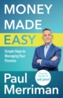 Image for Money made easy  : simple steps to managing your finances