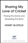 Image for Sharing My Love of Cricket : Playing the Game and Spreading the Word
