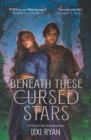 Image for Beneath These Cursed Stars