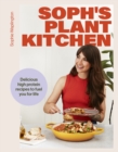 Image for Soph&#39;s Plant Kitchen: Delicious high protein recipes to fuel you for life - The Sunday Times Bestseller 2025