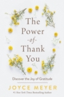 Image for The power of thank you  : discover the joy of gratitude