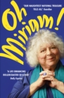 Image for Oh Miriam!  : stories from an extraordinary life