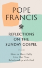 Image for Reflections on the Sunday gospel  : how to more fully live out your relationship with God