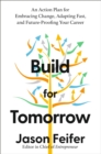 Image for Build for tomorrow  : an action plan for embracing change, adapting fast, and future-proofing your career