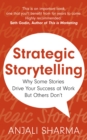 Image for Strategic storytelling  : why some stories don&#39;t drive your success at work but others do