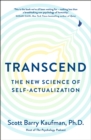 Image for Transcend  : the new science of self-actualization