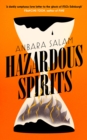 Image for Hazardous spirits