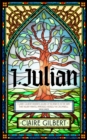 Image for I, Julian: The fictional autobiography of Julian of Norwich
