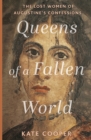 Image for Queens of a fallen world  : the lost women of Augustine&#39;s Confessions