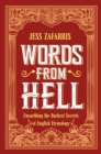 Image for Words from hell  : unearthing the darkest secrets of English etymology