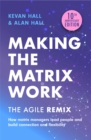 Image for Making the matrix work  : the agile remix