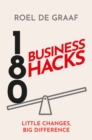 Image for 180 business hacks  : surprising ways to get ahead at work