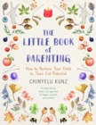 Image for The Little Book of Parenting : How to Nurture Your Child to Their Full Potential