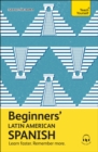 Image for Beginners&#39; Latin American Spanish  : learn faster, remember more