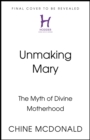Image for Unmaking Mary