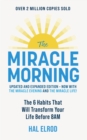Image for The miracle morning  : the 6 habits that will transform your life before 8AM