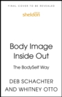 Image for Body Image Inside Out : The BodySelf Way