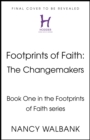 Image for Footprints of Faith: The Changemakers