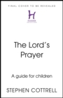 Image for The Lord&#39;s Prayer for Beginners