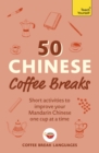 Image for 50 Chinese Coffee Breaks