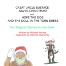 Image for Great Uncle Eustace Saves Christmas and Hope The Dog And The Doll In The Torn Dress