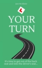 Image for Your turn  : fuel your drive to embark on your learner driver journey