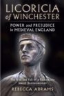 Image for Licoricia of Winchester  : power and prejudice in medieval England