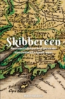 Image for Skibbereen : Rescued Folklore from Ireland&#39;s Southwest