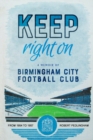 Image for Keep Right On: A Memoir of Birmingham City Football Club