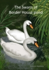 Image for The Swans of Border House pond