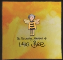 Image for THE FASCINATING ADVENTURES OF LITTLE BEE