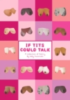 Image for If Tits Could Talk : A Collection of Poetry