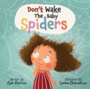 Image for Don&#39;t wake the baby spiders