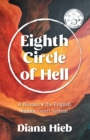 Image for Eighth Circle of Hell : A Woman v The English Family Court System