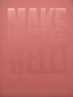 Image for Make Well!