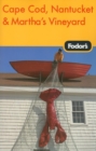 Image for Fodor&#39;s Cape Cod, Nantucket and Martha&#39;s Vineyard