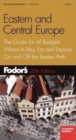 Image for Eastern and Central Europe  : the guide for all budgets ... maps, travel tips, and web sites