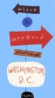 Image for Fodor&#39;s Where to Weekend Around Washington D.C.