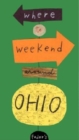 Image for Fodor&#39;s Where to Weekend Around Ohio