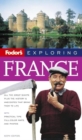 Image for Fodor&#39;s Exploring France, 6th Edition