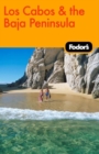 Image for Fodor&#39;s Los Cabos and the Baja Peninsula