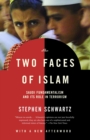 Image for Two faces of Islam  : Saudi fundamentalism and its role in terrorism