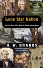 Image for Lone Star Nation : The Epic Story of the Battle for Texas Independence