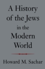 Image for A History of the Jews in the Modern World