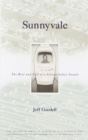 Image for Sunnyvale: the rise and fall of a Silicon Valley family