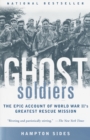 Image for Ghost soldiers: the astonishing story of one of wartime&#39;s greatest escapes