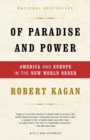 Image for Of paradise and power  : America and Europe in the new world order