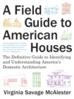 Image for A Field Guide To American Houses