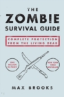 Image for The zombie survival guide: complete protection from the living dead