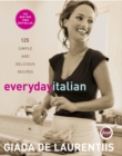 Image for Everyday Italian : 125 Simple and Delicious Recipes: A Cookbook